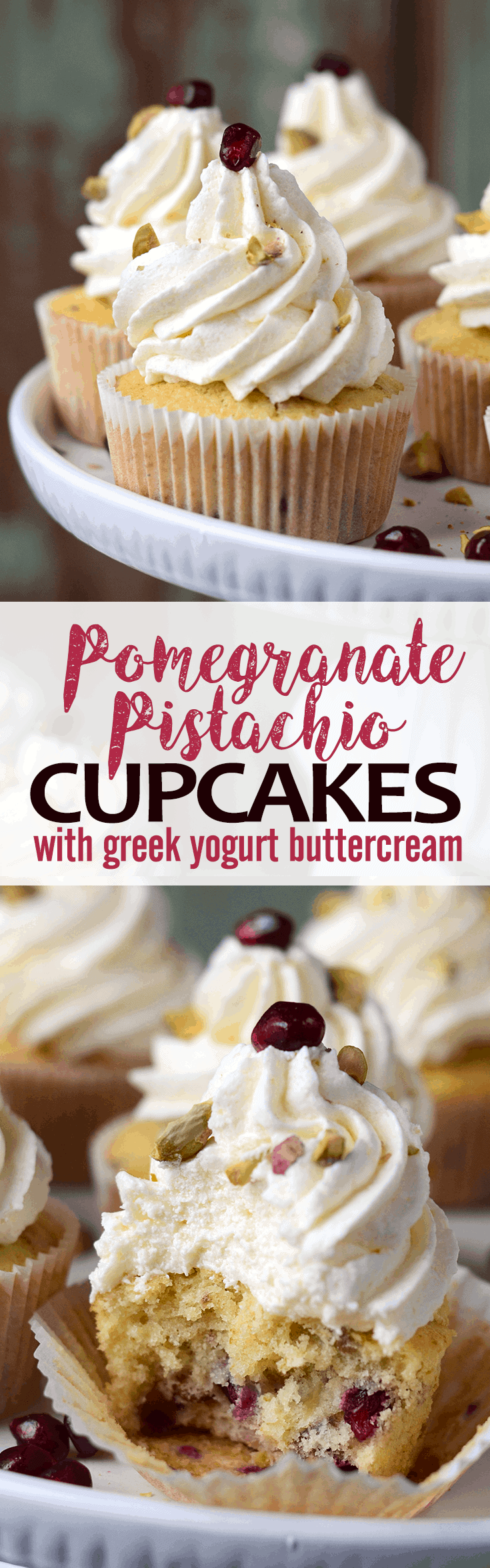 Pomegranate Pistachio Cupcakes - Pomegranate Pistachio Cupcakes </br>with Greek Yogurt Buttercream